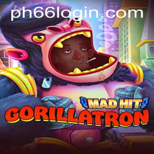 MadHitGorillatron: An In-Depth Look at the Exciting New Game Featuring PH66 LOGIN